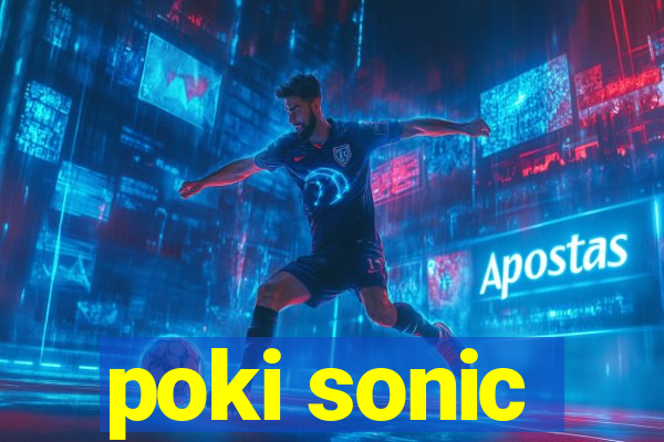 poki sonic